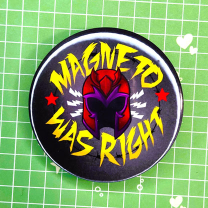 Magneto Was Right 2" Button Badge