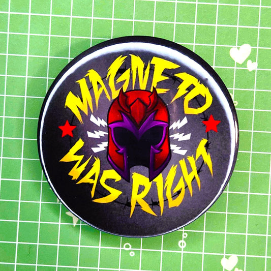 Magneto Was Right 2" Button Badge